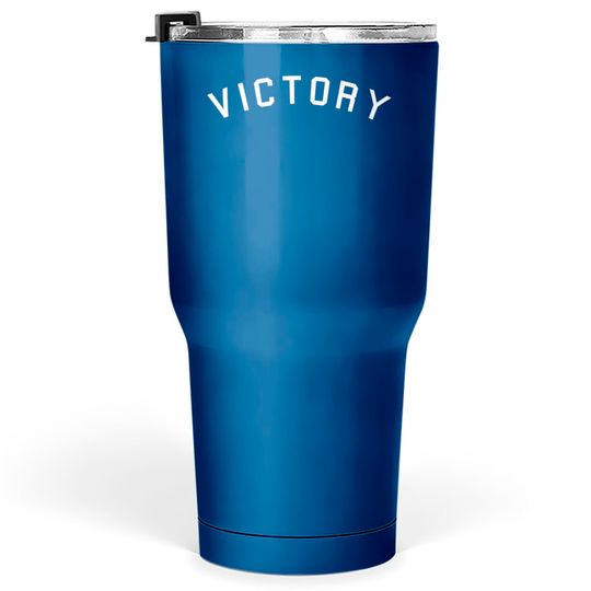 Discover Victory - Victory Quote - Tumblers 30 oz