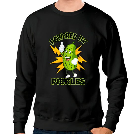 Funny Powered By Pickles Great Pickle Lover Gift Idea - Pickle - Sweatshirts