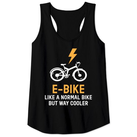 Discover EBike Like A Normal Bike Cooler E Bike - E Bike - Tank Tops