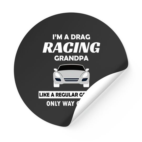 Drag Racing Car Lovers Birthday Grandpa Father's Day Humor Gift - Drag Racing - Stickers
