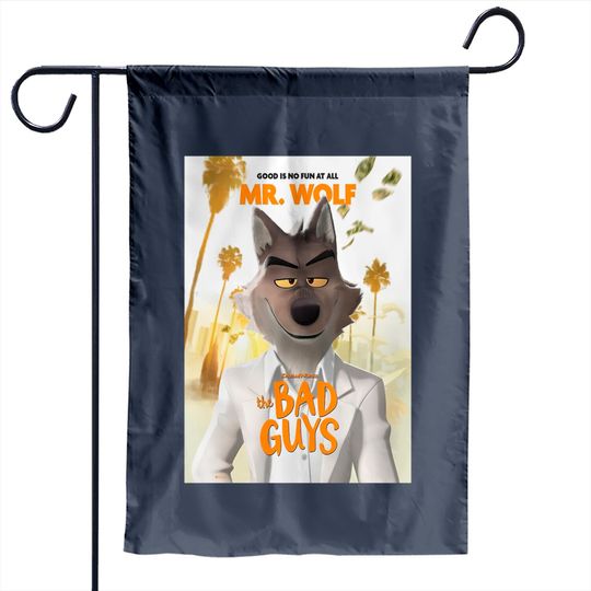 The Bad Guys 2022 Film , The Bad Guys Movie 2022, Mr Wolf Classic Garden Flags