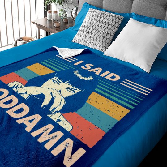 I Said Goddamn Pulp Fiction Mia Wallace Tarantino Baby Blankets