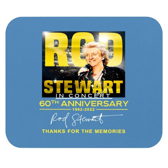 Rod Stewart In Concert 60th Anniversary Signatures Thanks For The Memories Mouse Pads