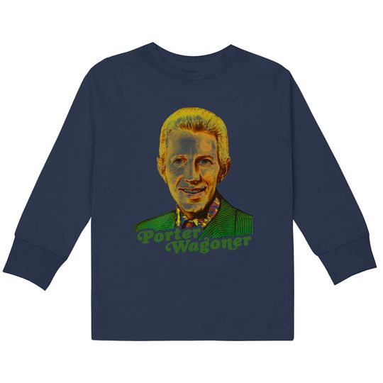 Porter Wagoner // Retro Country Singer Fan Tribute - Classic Country Music -  Kids Long Sleeve T-Shirts