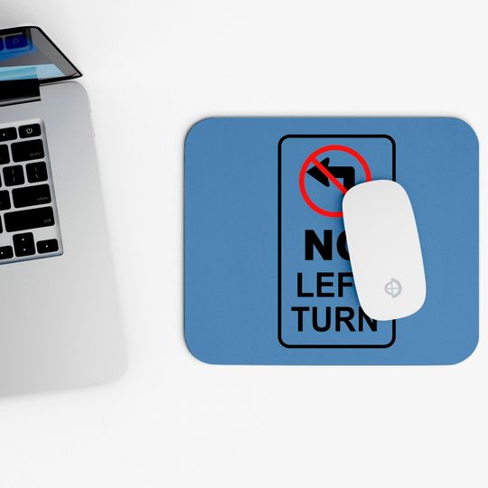 sign_no left turn Mouse Pads