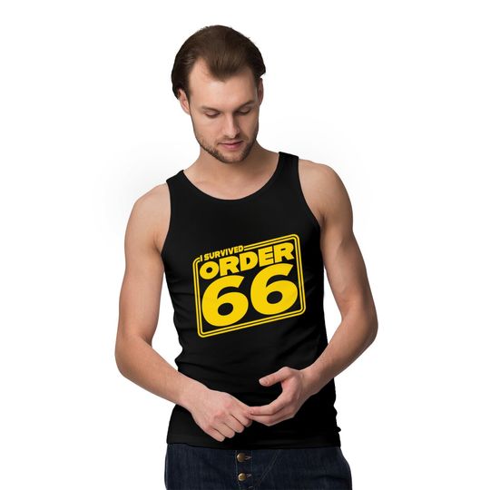 I Survived Order Sixty-Six - Order 66 - Tank Tops