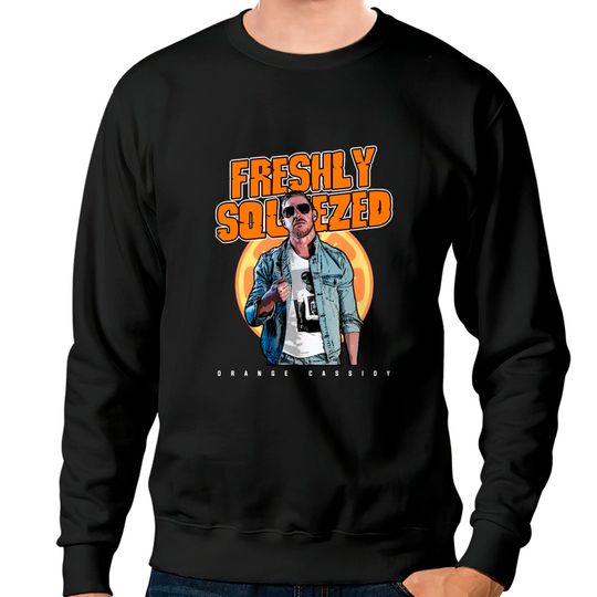 Pulpy Fresh OC - Orange Cassidy - Sweatshirts