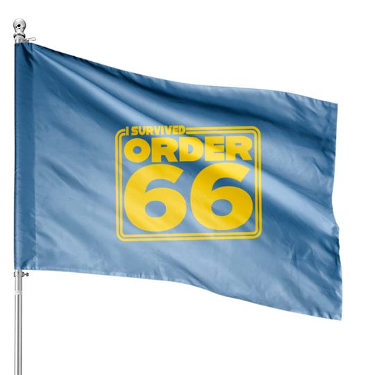 Discover I Survived Order Sixty-Six - Order 66 - House Flags