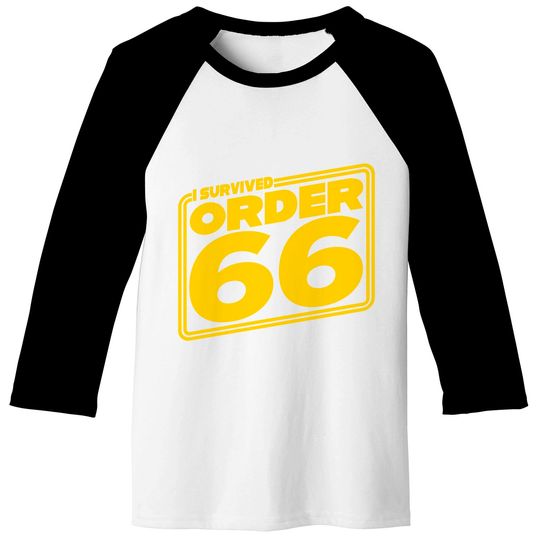I Survived Order Sixty-Six - Order 66 - Baseball Tees
