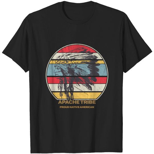 Apache Tribe Native American Indian Proud Retro Sunset - Apache - T-Shirt