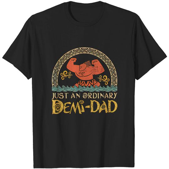 Just An Ordinary Demi Dad Shirt, Maui Shirt for Dad, Disney Moana shirt, Father's Day Gift