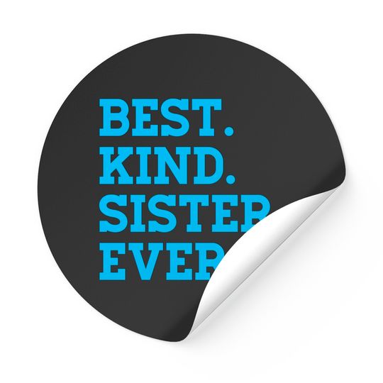Sister Birthday Gift Minimalist Pastel Best Kind Sister Ever - Best Sister Ever - Stickers