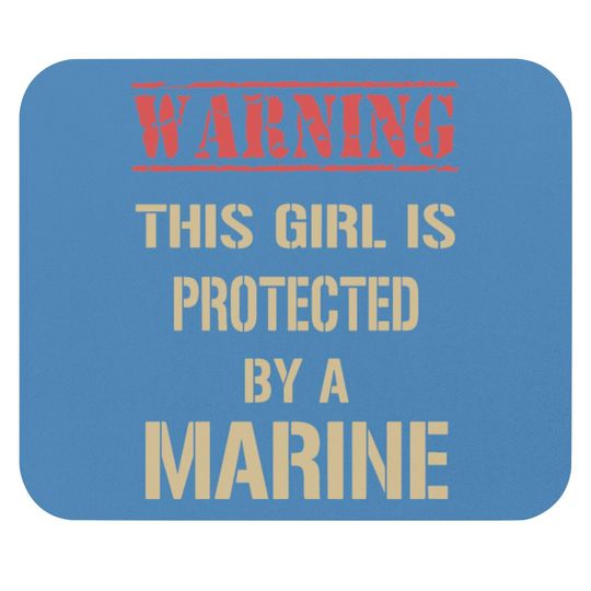 warning this girl is protected by a marine friend