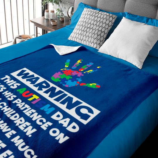 Discover Autism Awareness Warning This Autism Dad Baby Blankets