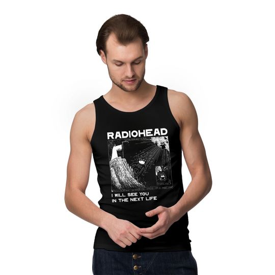 Radiohead I will see you Tank Tops