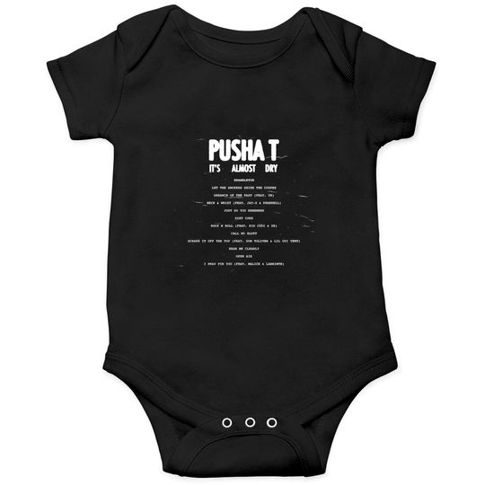 Discover Pusha T It's Almost Dry Onesies, Pusha T New Song, It's Almost Dry Song Onesies, Pusha Onesies Fan Gift
