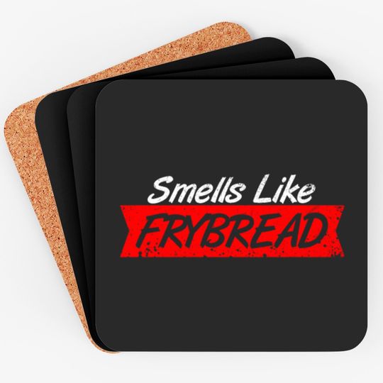 Discover Smell Like Fry Bread Coasters