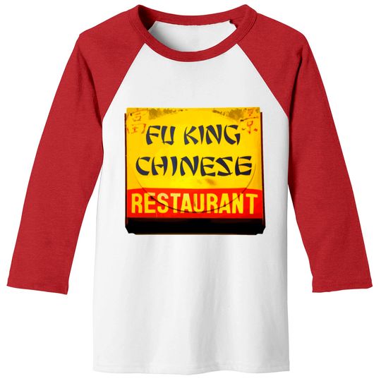Discover Fu King Chinese Restaurant Baseball Tees