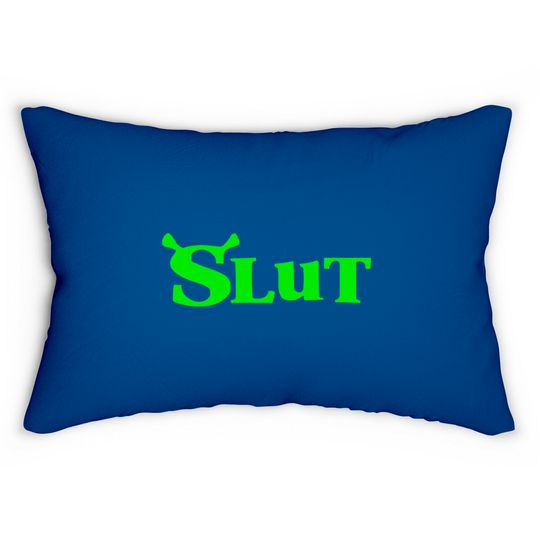 Shrek Slut 2022 Lumbar Pillows, Shrek Merch