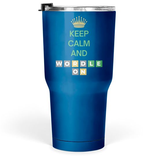 Discover Keep Calm And Wordle On | Wordle Player Gift Ideas Tumblers 30 oz