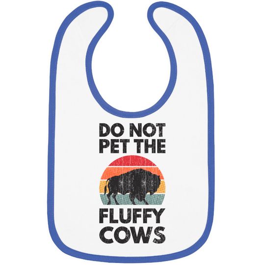 Discover Do Not Pet The Fluffy Cows Apparel Funny Animal Bibs