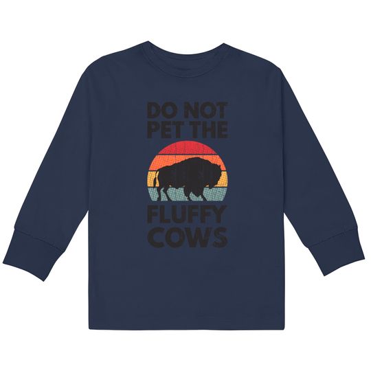 Discover Do Not Pet The Fluffy Cows Apparel Funny Animal  Kids Long Sleeve T-Shirts