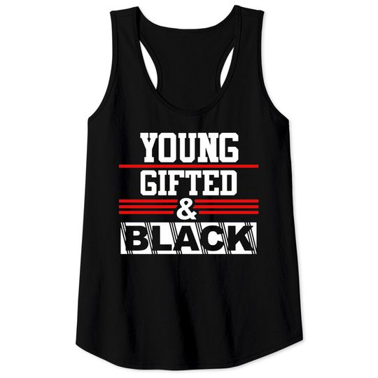 Young Gifted & Black Juneteenth History Month Tank Tops