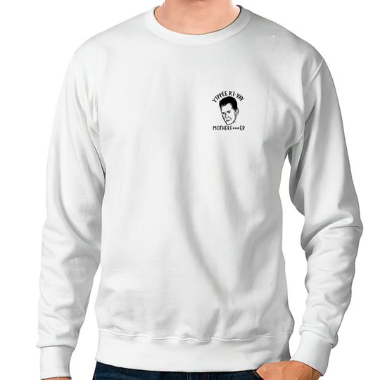 Discover Yippee Ki-yay Bruce Willis Sweatshirts