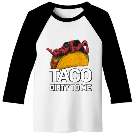 Marvel Deadpool Taco Dirty to Me Racerback Baseball Tees