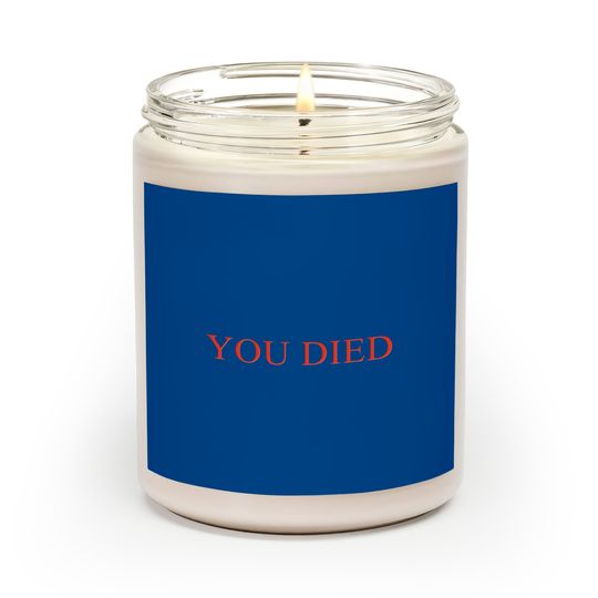 YOU DIED Bloodborne Dark Souls Scented Candles