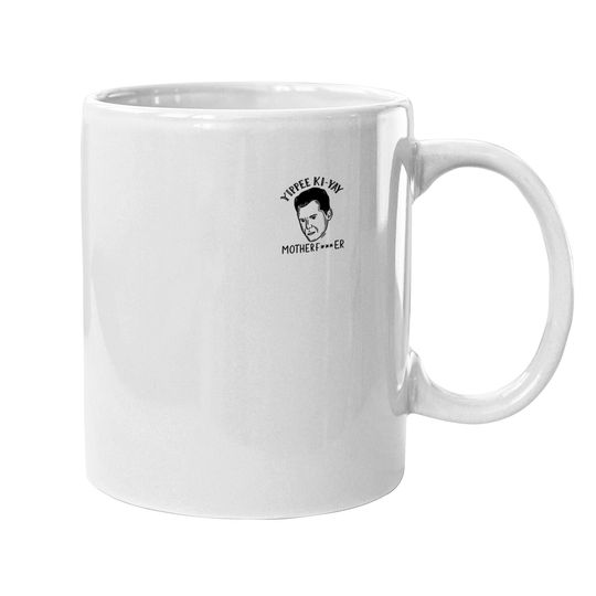 Yippee Ki-yay Bruce Willis Mugs