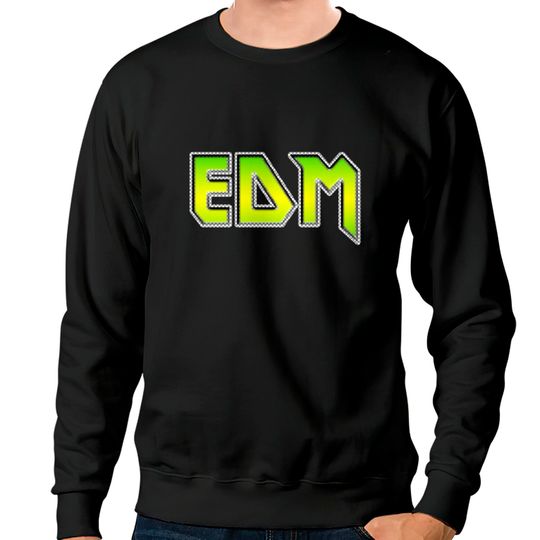 Discover Electronic Dance Music EDM Sweatshirts