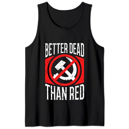 Better Dead Than Red Patriotic Anti-Communist Tank Tops