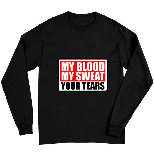 Discover shield my blood sweat your tears blood sweat tears Long Sleeves