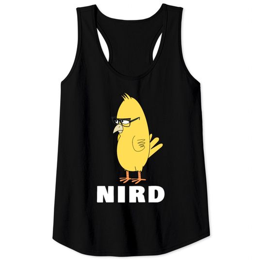 Nird Bird Nerd Funny Nerd Tank Tops
