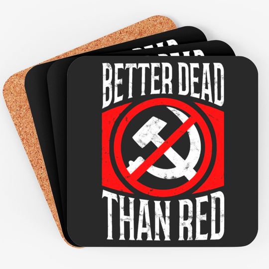 Better Dead Than Red Patriotic Anti-Communist Coasters