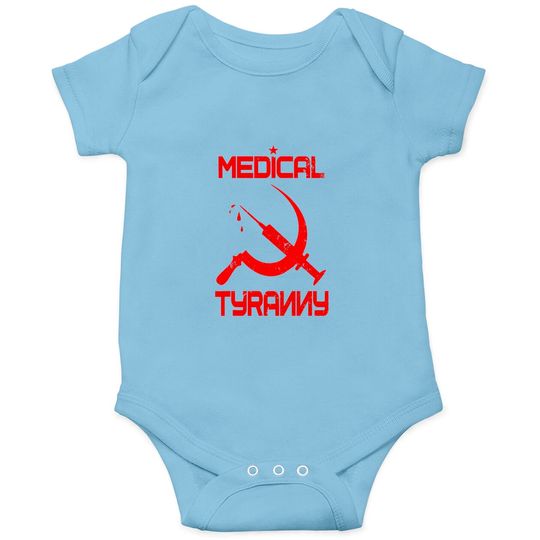 Vaccine Mandate Anti Communist Medical Tyranny Onesies