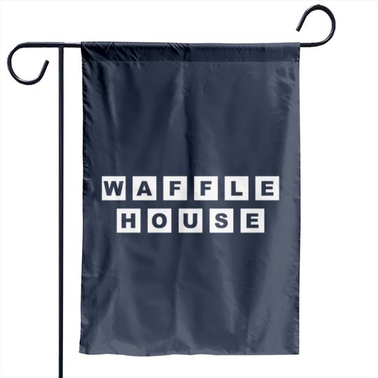Waffle HouseT-Garden Flags