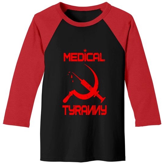 Vaccine Mandate Anti Communist Medical Tyranny Baseball Tees