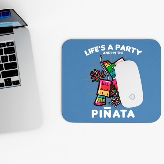 LIFE IS A PARTY AND I AM THE PINATA BDSM SUB SLAVE Mouse Pads