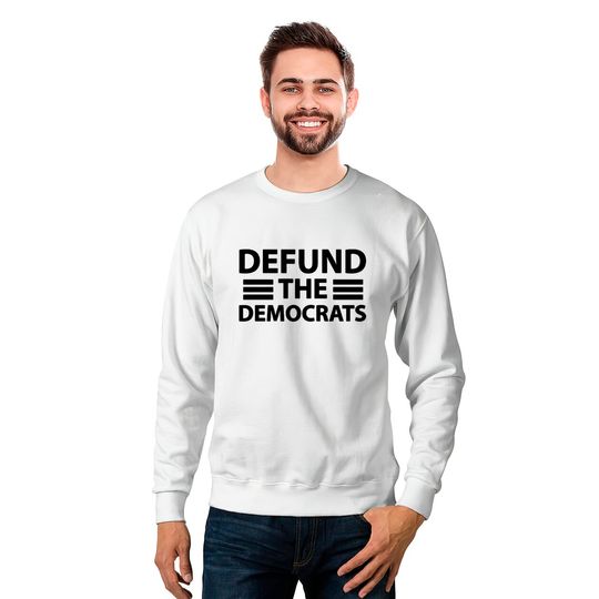 Defund The Democrats Funny Parody Social Distancin Sweatshirts
