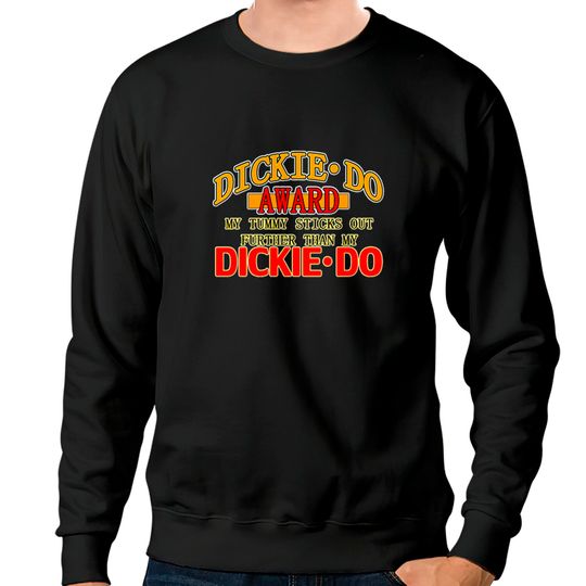 Discover Dickie Do Award Sweatshirts