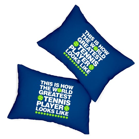 This is How The World Greatest Tennis Player Look Lumbar Pillows
