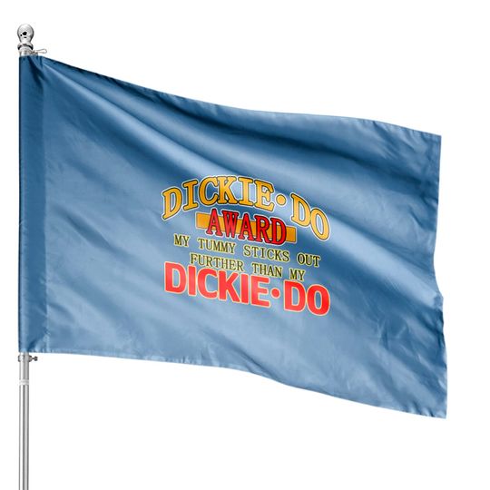 Discover Dickie Do Award House Flags
