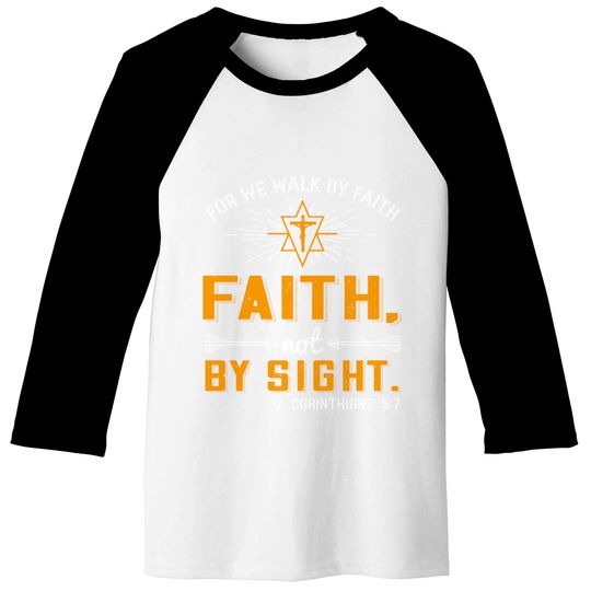 For we walk by faith, not by sight