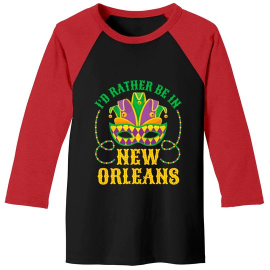 I'd Rather Be In New Orleans Mardi Gras
