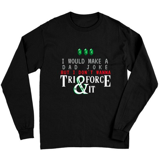 Discover Zelda Inspired Dad Long Sleeves, Perfect Gift for Gamer Long Sleeves