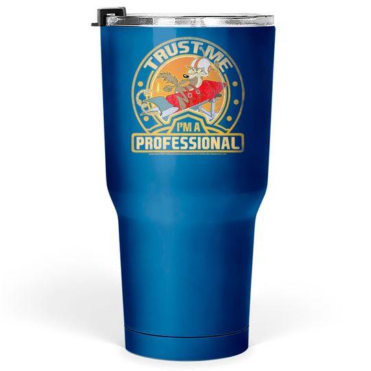 Wile E Coyote Trust Me I m A Professional Tumblers 30 oz
