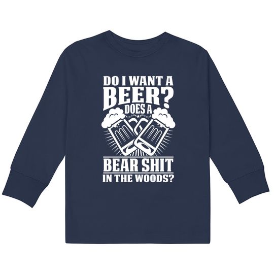 Discover Do i want a Beer? Does a Bear shit in the Woods?