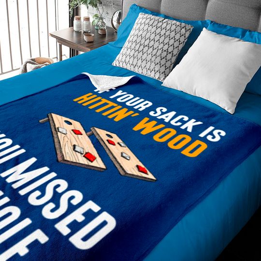 If Your Sack Is Hittin Wood, cornhole Baby Blankets